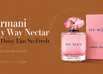 Armani My Way Nectar vs Daisy Eau So Fresh Which Smells Better
