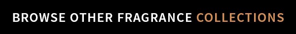 Browse Other Fragrance Collections - FractionScents