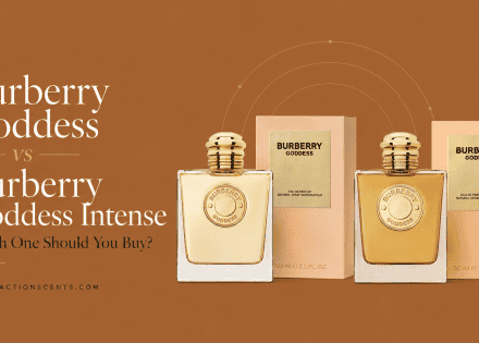 Burberry Goddess vs Burberry Goddess Intense Which One Should You Buy