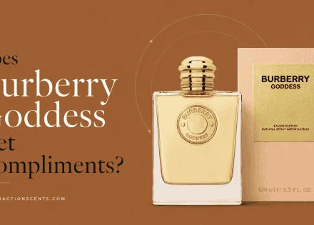Does Burberry Goddess Get Compliments