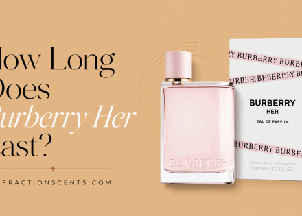 How Long Does Burberry Her Last
