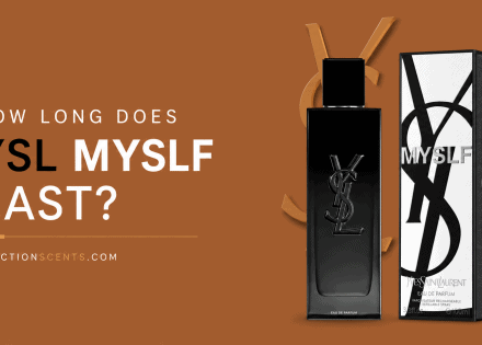 How Long Does YSL MYSLF Last
