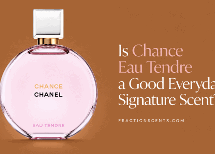 Is Chanel Chance Eau Tendre a Good Everyday Signature Scent?