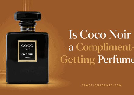 Is Chanel Coco Noir a Compliment-Getting Perfume?