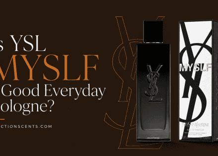 Is YSL MYSLF a Good Everyday Cologne