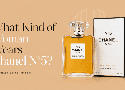 What Kind of Woman Wears Chanel N°5?