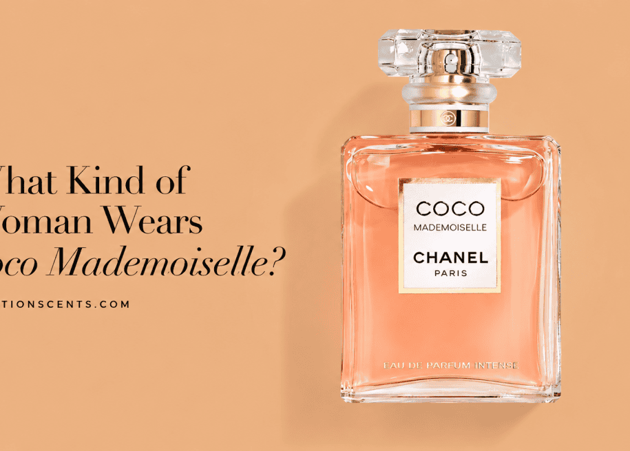 What Kind of Woman Wears Coco Mademoiselle?