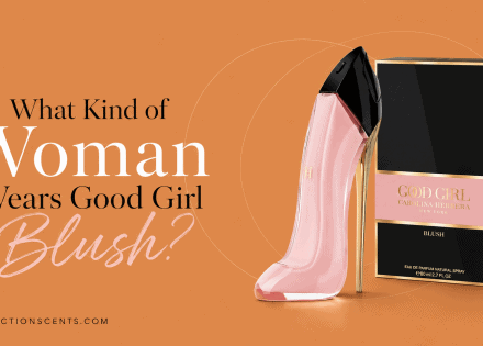 What Kind of Woman Wears Good Girl Blush