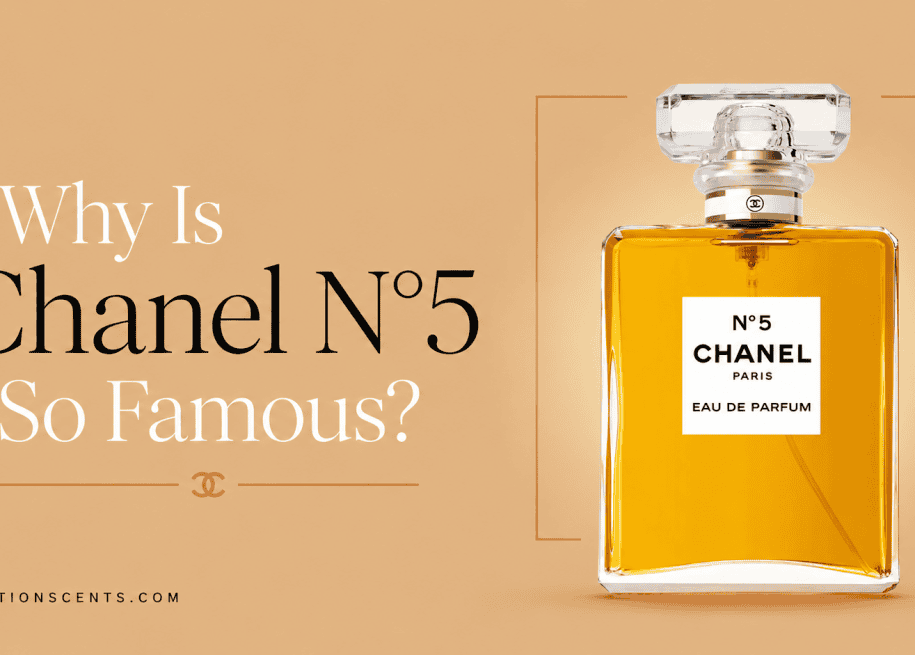 Why Is Chanel N°5 So Famous?