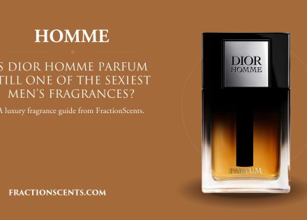 Is Dior Homme Parfum Still One of the Sexiest Men’s Fragrances?