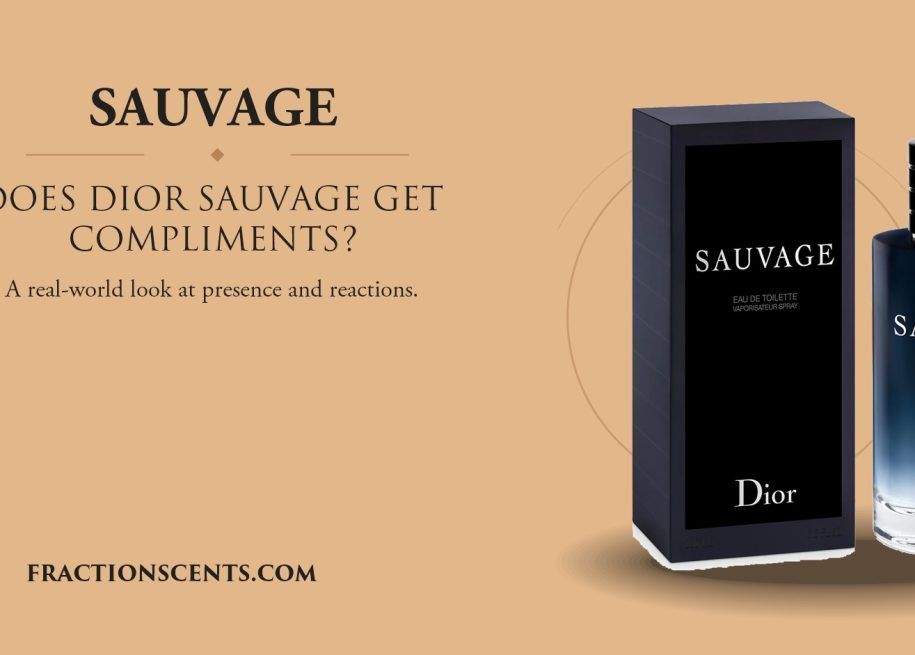 Does Dior Sauvage EDT Get Compliments - FractionScents