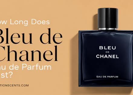 How Long Does Bleu de Chanel Eau de Parfum Last - FractionScents