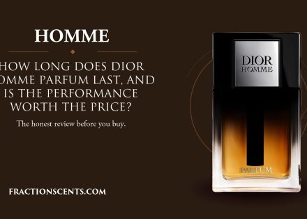 How Long Does Dior Homme Parfum Last, and Is the Performance Worth the Price - FractionScents