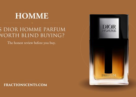 Is Dior Homme Parfum Worth Blind Buying - FractionScents
