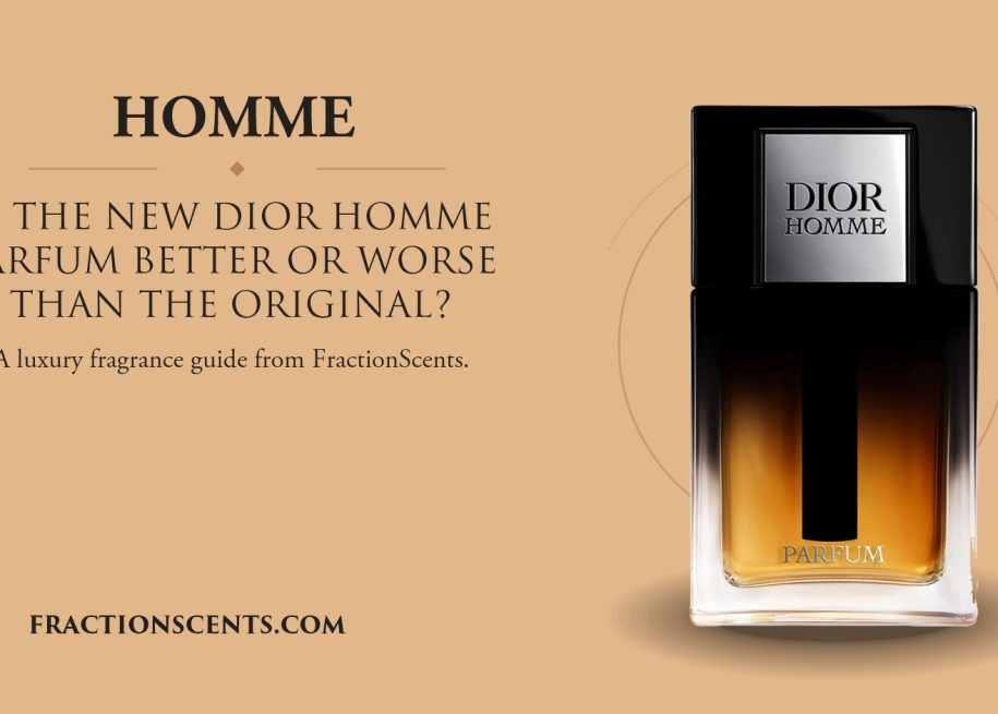 Is the New Dior Homme Parfum Better or Worse Than the Original - FractionsScents